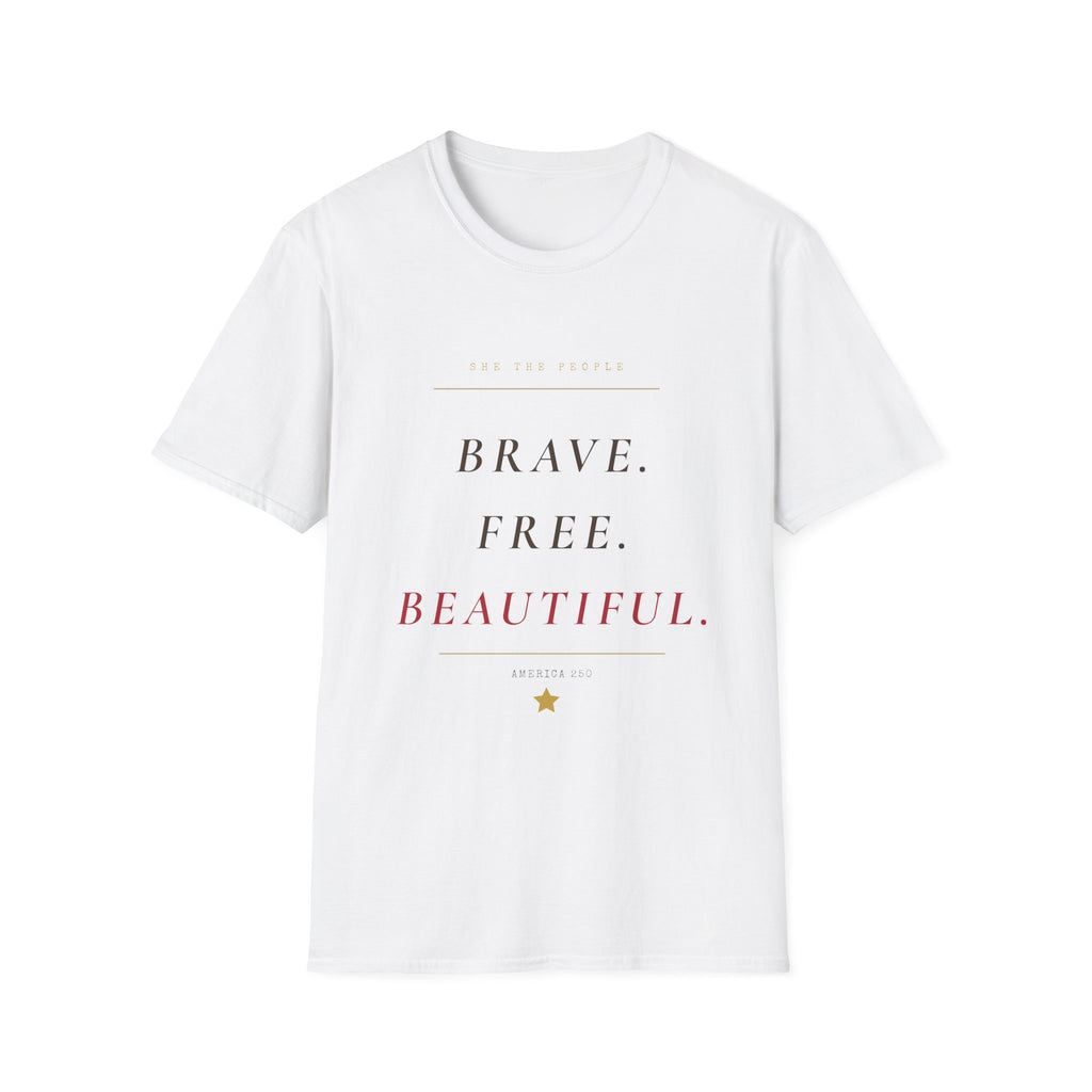 Brave, Free, Beautiful - 250th America Tee