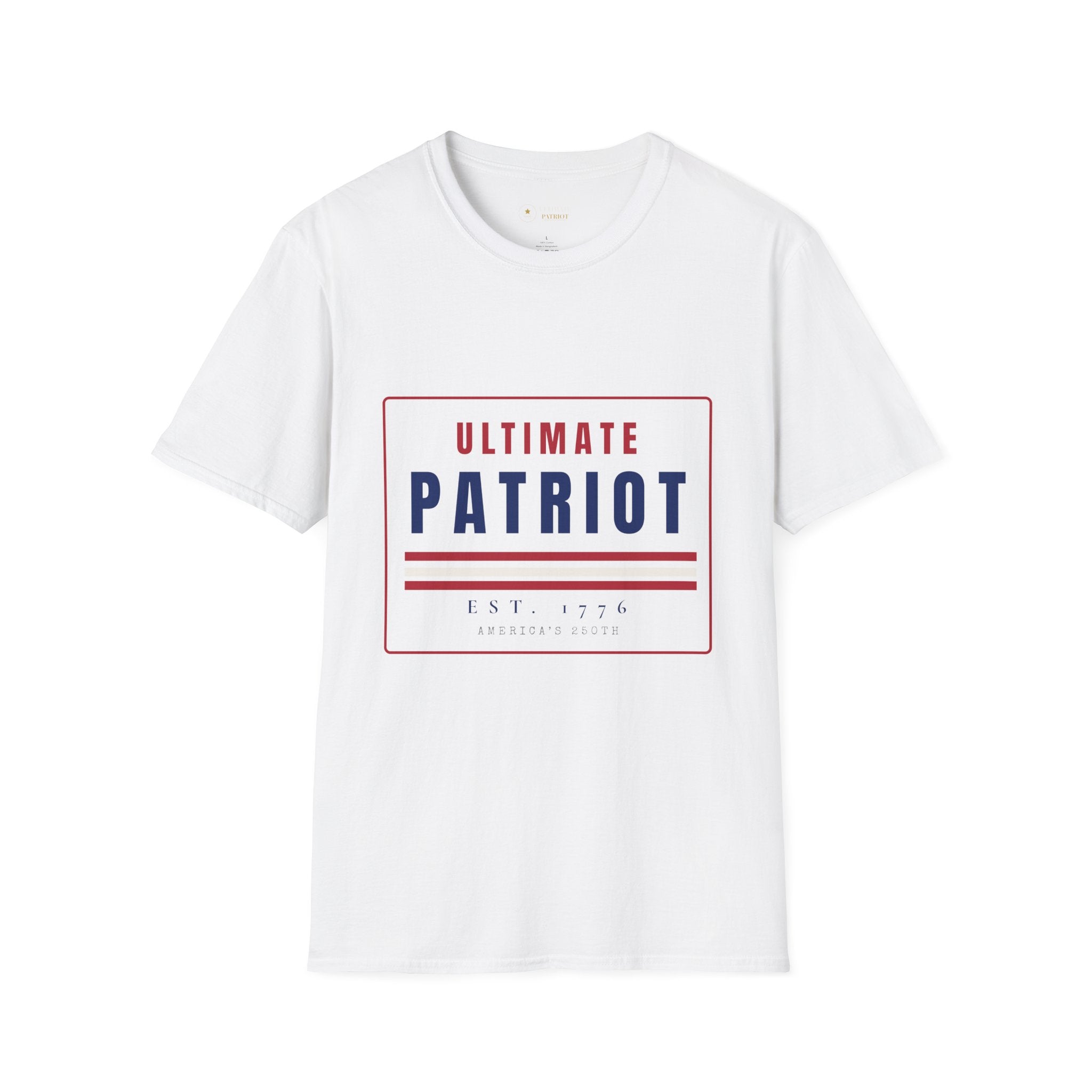 The Ultimate PATRIOT T-Shirt — America’s 250th Birthday / July 4th Tee