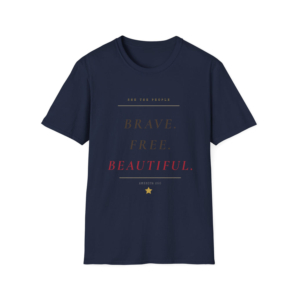 Brave, Free, Beautiful - 250th America Tee